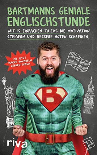 Bartmanns geniale Englischstunde: Mit 15 einfachen Tricks die Motivation steigern und bessere Noten schreiben. Ab jetzt macht Vokabeln lernen Spaß! von riva Verlag