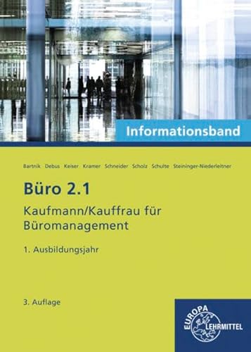 Büro 2.1- Informationsband - 1. Ausbildungsjahr: Kaufmann/Kauffrau für Büromanagement