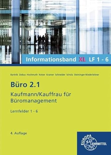 Büro 2.1 Informationsband XL, Lernfelder 1-6: Kaufmann/Kauffrau für Büromanagement
