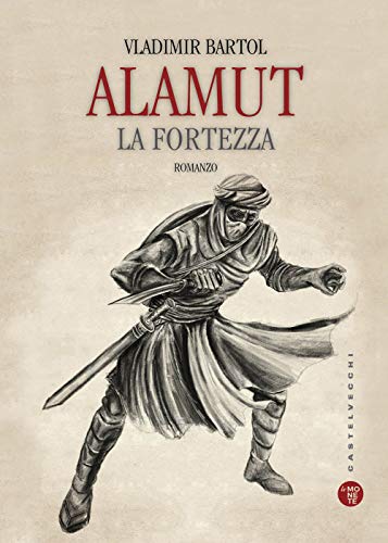 Alamut: La fortezza (Le monete) von Castelvecchi