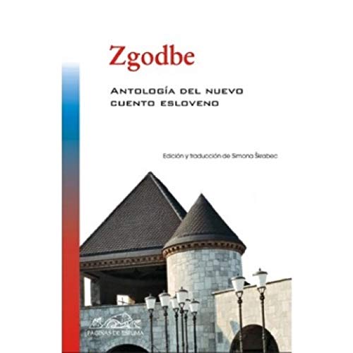 Zgodbe : antología del nuevo cuento esloveno (Voces/ Literatura, Band 130)