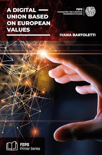 A digital union based on European values: The need to balance economic and social integration