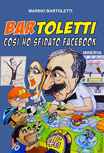 Bar Toletti. Così ho sfidato facebook Bar Toletti. Così ho sfidato facebook von Minerva Edizioni (Bologna)