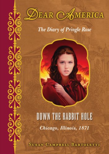 Down the Rabbit Hole: The Diary of Pringle Rose (Dear America)