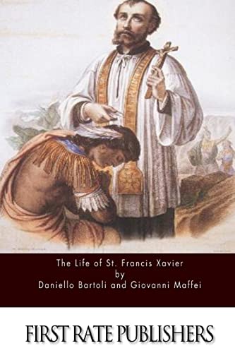 The Life of St. Francis Xavier von CREATESPACE
