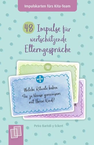 48 Impulse für wertschätzende Elterngespräche (Impulskarten fürs Kita-Team) von Verlag an der Ruhr GmbH