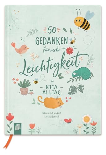 50 Gedanken für mehr Leichtigkeit im Kita-Alltag: Ein Inspirations- und Eintragbuch für pädagogische Fachkräfte