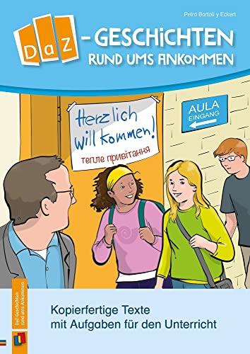 DaZ-Geschichten rund ums Ankommen: Kopierfertige Texte mit Aufgaben für den DaZ-Unterricht