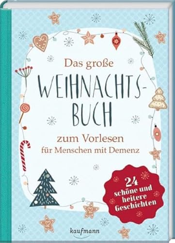 Das große Weihnachtsbuch zum Vorlesen für Menschen mit Demenz: 24 schöne und heitere Geschichten Das große Weihnachtsbuch zum Vorlesen für Menschen mit Demenz: 24 schöne und heitere Geschichten