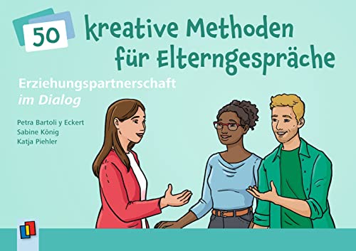 Erziehungspartnerschaft im Dialog – 50 kreative Methoden für Elterngespräche: Karten für den direkten Einsatz von Verlag An Der Ruhr