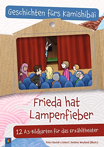 Frieda hat Lampenfieber: 12 A3-Bildkarten für das Erzähltheater. 4-10 Jahre (Geschichten fürs Kamishibai)