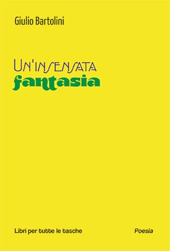Un'insensata fantasia (Libri per tutte le tasche) von Robin Edizioni