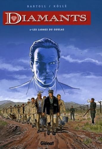 Diamants - Tome 02: Les larmes du goulag