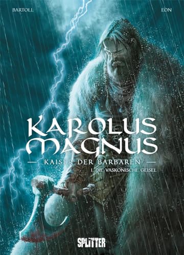 Karolus Magnus – Kaiser der Barbaren. Band 1: Die vaskonische Geisel von Splitter-Verlag