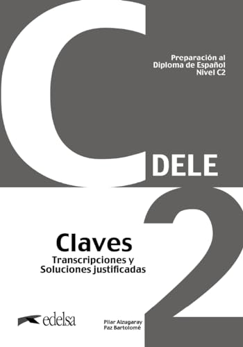 Preparación al DELE C2 Claves. Nueva edición (Preparación al Diploma de Español) von Edelsa Grupo Didascalia
