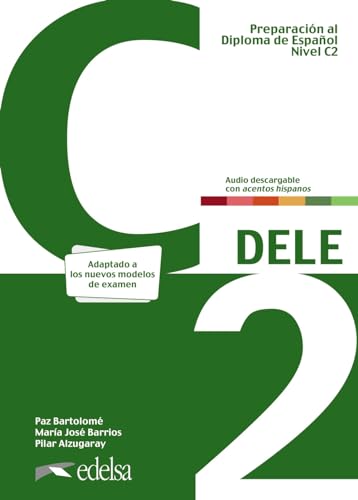 Preparación al DELE C2. Libro del alumno. Nueva edición (Preparación al Diploma de Español) von Edelsa Grupo Didascalia
