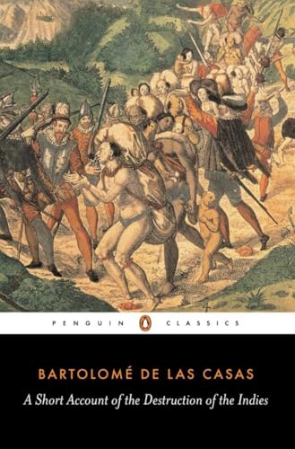 A Short Account of the Destruction of the Indies (Penguin Classics)