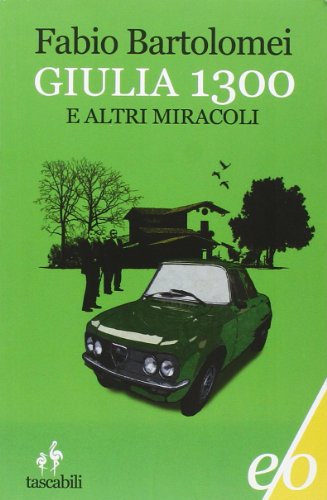 Giulia 1300 e altri miracoli (Tascabili e/o) von E/O