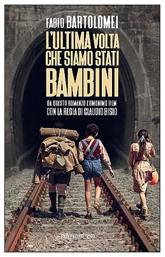 L'ultima volta che siamo stati bambini (Dal mondo) von E/O