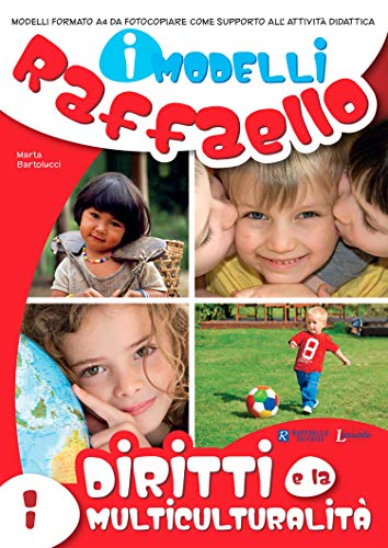 I diritti e la multiculturalità. I modelli Raffaello