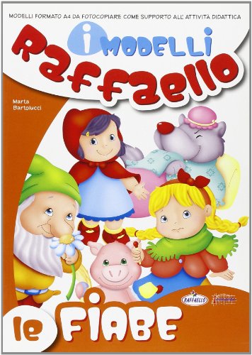 Le fiabe. I modelli Raffaello