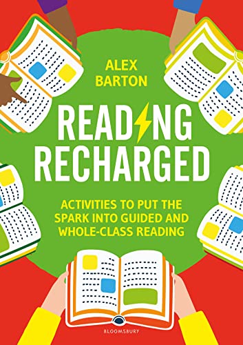 Reading Recharged: Activities to put the spark into guided and whole-class reading von Bloomsbury Education