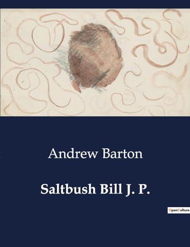 Saltbush Bill J. P. von Culturea