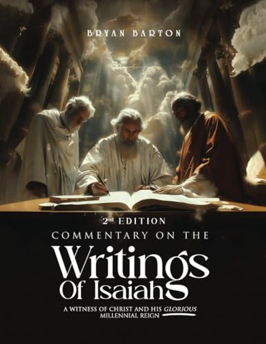 COMMENTARY ON THE WRITINGS OF ISAIAH: A WITNESS OF CHRIST AND HIS GLORIOUS MILLENNIAL REIGN von Audiobook Publishing Services