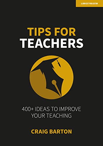 Tips for Teachers: 400+ ideas to improve your teaching von John Catt