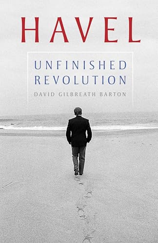 Havel: Unfinished Revolution (Russian and East European Studies) von University of Pittsburgh Press