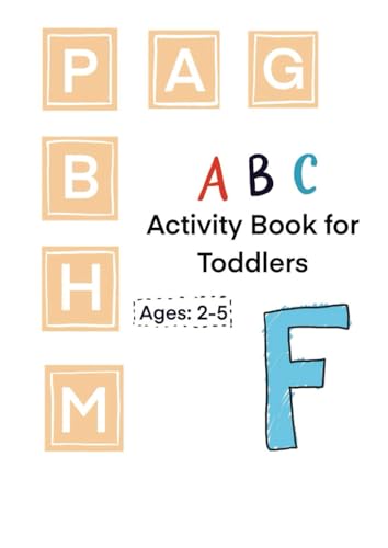 ABC Activity Book for Toddlers: Fun Letter Tracing, Scissor Skills & Alphabet Workbook for Early Learning (Ages 2-5) (Activity books for toddlers) von Independently published