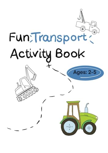 Fun Transport Activity Book: Tracing, Scissor Skills & Logical Puzzles with Trucks, Planes, Cars & Trains | Preschool Workbook for Toddlers & Kids (Activity books for toddlers) von Independently published