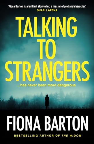 Talking to Strangers: The new explosive, up-all-night crime thriller from author of hit bestsellers THE WIDOW and THE CHILD Talking to Strangers: The new explosive, up-all-night crime thriller from author of hit bestsellers THE WIDOW and THE CHILD