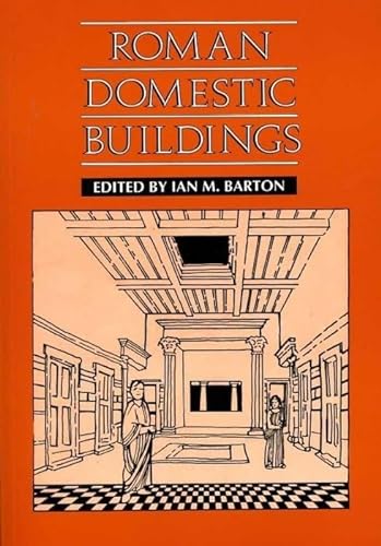 Roman Domestic Buildings (Exeter Studies in History) von Liverpool University Press