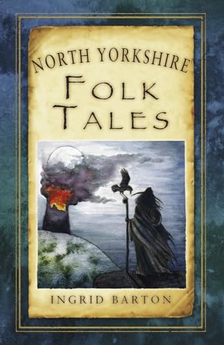 North Yorkshire Folk Tales (Folk Tales (Folk Tales: United Kingdom) von History Press Ltd