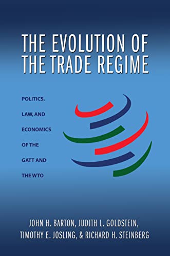 The Evolution of the Trade Regime: Politics, Law, and Economics of the Gatt and the WTO von Princeton University Press