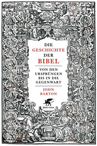 Die Geschichte der Bibel: Von den Ursprüngen bis in die Gegenwart von Klett-Cotta Verlag