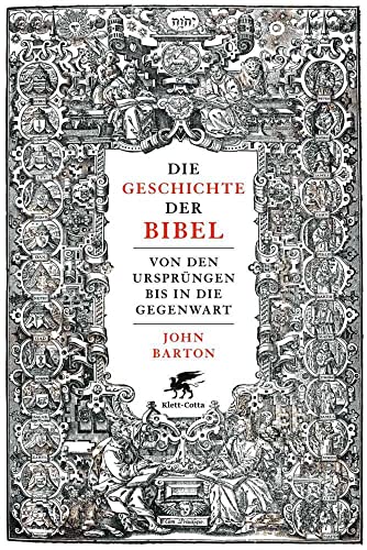 Die Geschichte der Bibel: Von den Ursprüngen bis in die Gegenwart