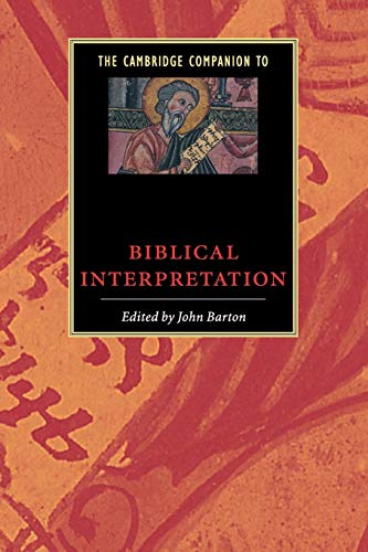 The Cambridge Companion to Biblical Interpretation (Cambridge Companions to Religion) von Cambridge University Press
