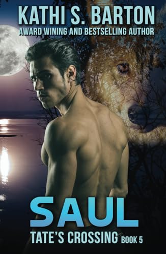 Saul: Tate’s Crossing—Paranormal Wolf Shifter Romance von Independently published