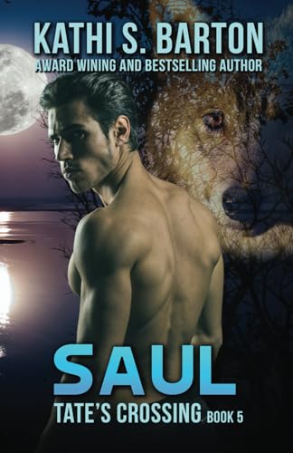Saul: Tate’s Crossing—Paranormal Wolf Shifter Romance von World Castle Publishing, LLC