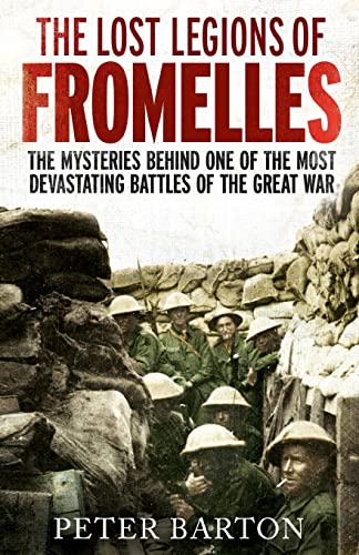 The Lost Legions of Fromelles: The Mysteries Behind one of the Most Devastating Battles of the Great War von Constable
