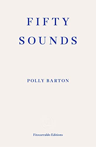 Fifty Sounds von Fitzcarraldo Editions