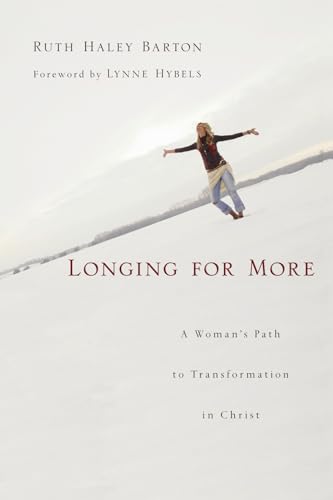 Longing for More: A Woman's Path to Transformation in Christ (Transforming Resources)