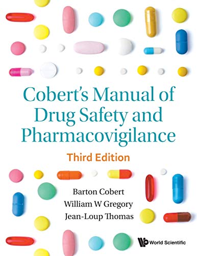 Cobert's Manual of Drug Safety and Pharmacovigilance: 3rd Edition