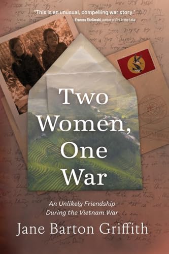 Two Women, One War: An Unlikely Friendship During the Vietnam War von Koehler Books