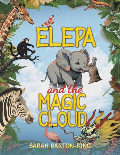 Elepa and the Magic Cloud Elepa and the Magic Cloud von Austin Macauley Publishers LLC