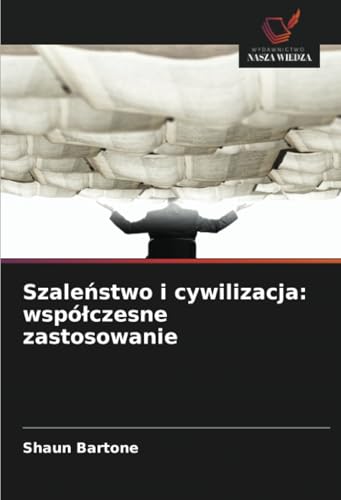 Szaleństwo i cywilizacja: współczesne zastosowanie: DE