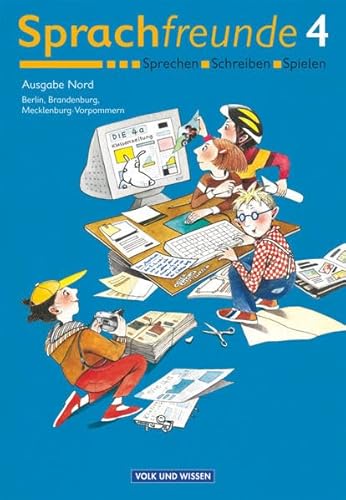 Sprachfreunde - Sprechen - Schreiben - Spielen - Ausgabe Nord 2004 (Berlin, Brandenburg, Mecklenburg-Vorpommern) - 4. Schuljahr: Sprachbuch