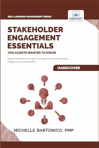 Stakeholder Engagement Essentials You Always Wanted To Know (Self-Learning Management Series) von Vibrant Publishers